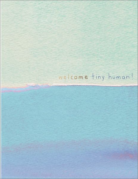 welcome tiny human