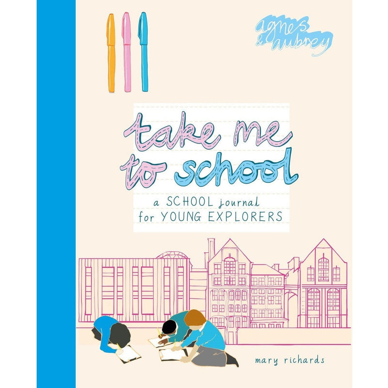 take me to school: a school journal for young explorers